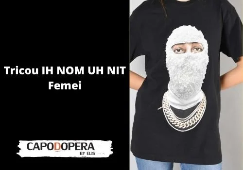 Tricou Ih Nom Uh Nit Femei - Capodopera12